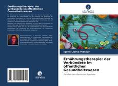 Обложка Ernährungstherapie: der Verbündete im öffentlichen Gesundheitswesen