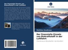 Обложка Der finanzielle Einsatz von Biokraftstoff in der Luftfahrt