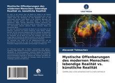 Capa do livro de Mystische Offenbarungen des modernen Menschen: lebendige Realität vs. künstliche Realität 