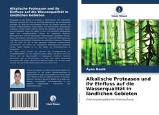 Обложка Alkalische Proteasen und ihr Einfluss auf die Wasserqualität in ländlichen Gebieten