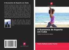 Обложка A Economia do Esporte em Cuba