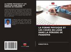 Обложка LA FORME PHYSIQUE ET LES COURS EN LIGNE DANS LA PÉRIODE DE PANDÉMIE