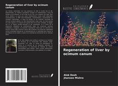 Обложка Regeneration of liver by ocimum canum