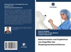 Buchcover von Determinanten und Ergebnisse von Eingriffen bei Ösophagusknotenstrikturen