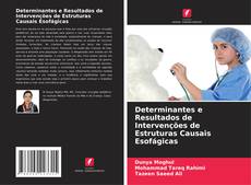 Capa do livro de Determinantes e Resultados de Intervenções de Estruturas Causais Esofágicas 