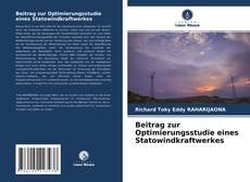 Copertina di Beitrag zur Optimierungsstudie eines Statowindkraftwerkes