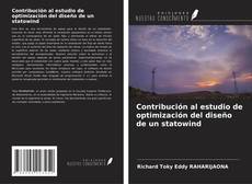 Capa do livro de Contribución al estudio de optimización del diseño de un statowind 