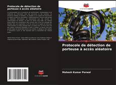 Protocole de détection de porteuse à accès aléatoire的封面