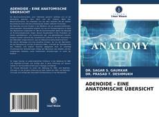 Copertina di ADENOIDE - EINE ANATOMISCHE ÜBERSICHT
