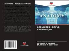 Capa do livro de ADÉNOÏDES - REVUE ANATOMIQUE 