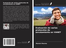 Evaluación de varios protocolos de enrutamiento en VANET的封面