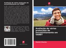 Avaliação de vários protocolos de encaminhamento em VANET kitap kapağı