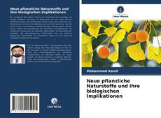 Обложка Neue pflanzliche Naturstoffe und ihre biologischen Implikationen