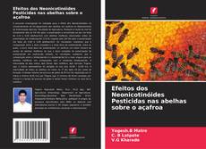 Buchcover von Efeitos dos Neonicotinóides Pesticidas nas abelhas sobre o açafroa