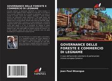 Buchcover von GOVERNANCE DELLE FORESTE E COMMERCIO DI LEGNAME