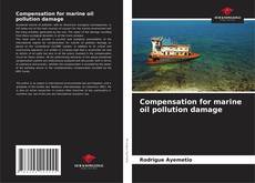 Compensation for marine oil pollution damage的封面