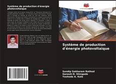 Bookcover of Système de production d'énergie photovoltaïque