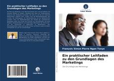 Portada del libro de Ein praktischer Leitfaden zu den Grundlagen des Marketings