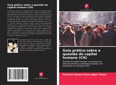 Capa do livro de Guia prático sobre a questão do capital humano (CH) 
