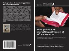 Copertina di Guía práctica de marketing político en el África moderna