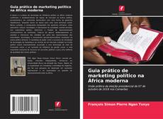 Capa do livro de Guia prático de marketing político na África moderna 