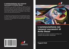 Buchcover von L'esistenzialismo nei romanzi successivi di Anita Desai