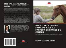 Copertina di IMPACT DU SYSTÈME FAMILIAL FACE AU FACTEUR DE STRESS DU CANCER