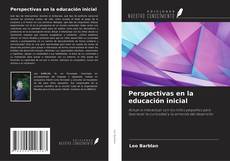 Обложка Perspectivas en la educación inicial