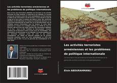 Copertina di Les activités terroristes arméniennes et les problèmes de politique internationale