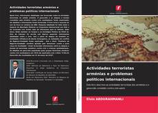 Buchcover von Actividades terroristas arménias e problemas políticos internacionais