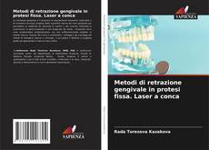 Buchcover von Metodi di retrazione gengivale in protesi fissa. Laser a conca