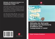 Buchcover von Métodos de Retração Gengival em Dentisteria Protética Fixa. Compressão a Laser