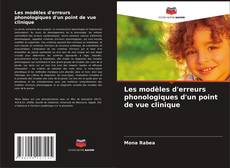 Les modèles d'erreurs phonologiques d'un point de vue clinique的封面