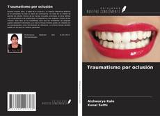 Traumatismo por oclusión kitap kapağı