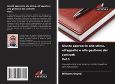 Buchcover von Giusto approccio alla stima, all'appalto e alla gestione dei contratti Vol.1