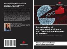 Investigation of occupational accidents and occupational diseases in workers的封面