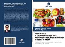 Copertina di Nahrhafte Schulmahlzeiten mit traditionellen/traditionellen Lebensmitteln