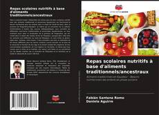 Couverture de Repas scolaires nutritifs à base d'aliments traditionnels/ancestraux