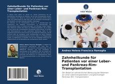 Zahnheilkunde für Patienten vor einer Leber- und Pankreas-Rim-Transplantation kitap kapağı