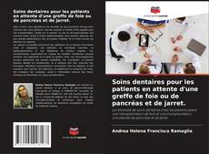 Bookcover of Soins dentaires pour les patients en attente d'une greffe de foie ou de pancréas et de jarret.