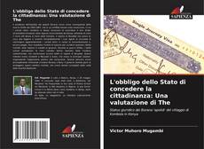 Couverture de L'obbligo dello Stato di concedere la cittadinanza: Una valutazione di The