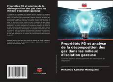 Bookcover of Propriétés PD et analyse de la décomposition des gaz dans les milieux d'isolation gazeuse