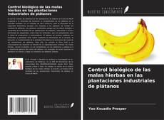 Buchcover von Control biológico de las malas hierbas en las plantaciones industriales de plátanos