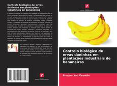 Buchcover von Controlo biológico de ervas daninhas em plantações industriais de bananeiras