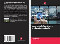 Bookcover of A comercialização de aplicações móveis