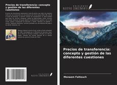 Buchcover von Precios de transferencia: concepto y gestión de las diferentes cuestiones