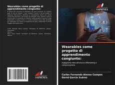 Copertina di Wearables come progetto di apprendimento congiunto: