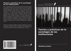 Buchcover von Teorías y prácticas de la sociología de las instituciones