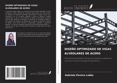 Buchcover von DISEÑO OPTIMIZADO DE VIGAS ALVEOLARES DE ACERO