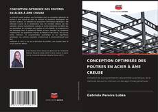 CONCEPTION OPTIMISÉE DES POUTRES EN ACIER À ÂME CREUSE的封面